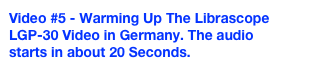 Video #5 - Warming Up The Librascope LGP-30 Video in Germany. The audio &amp;#10;starts in about 20 Seconds.